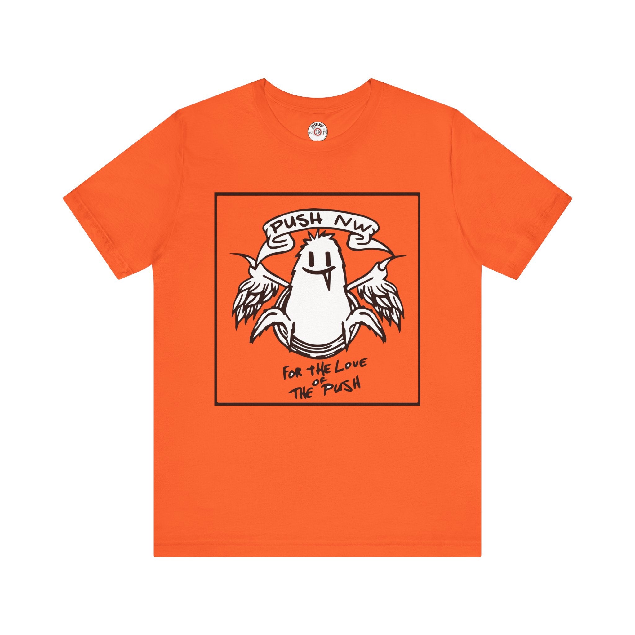 For the Love of The Push