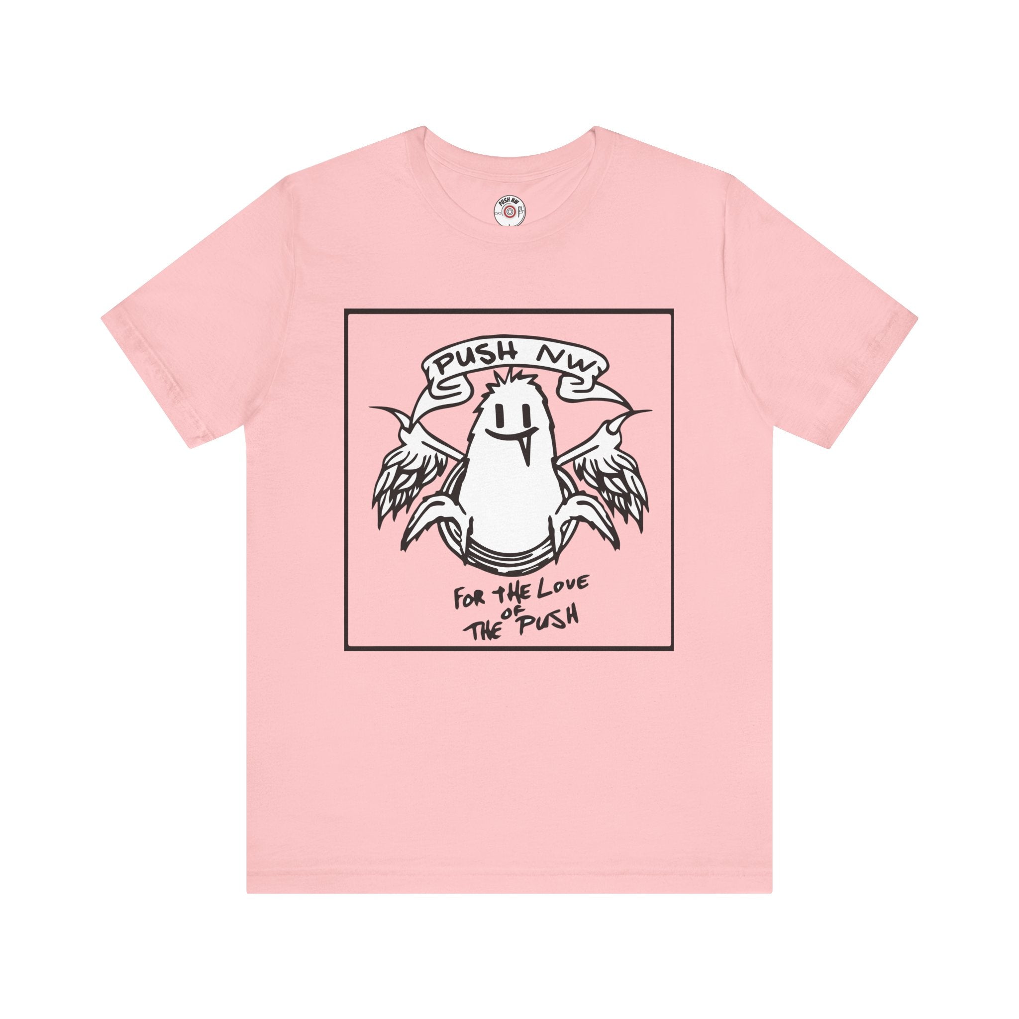 For the Love of The Push