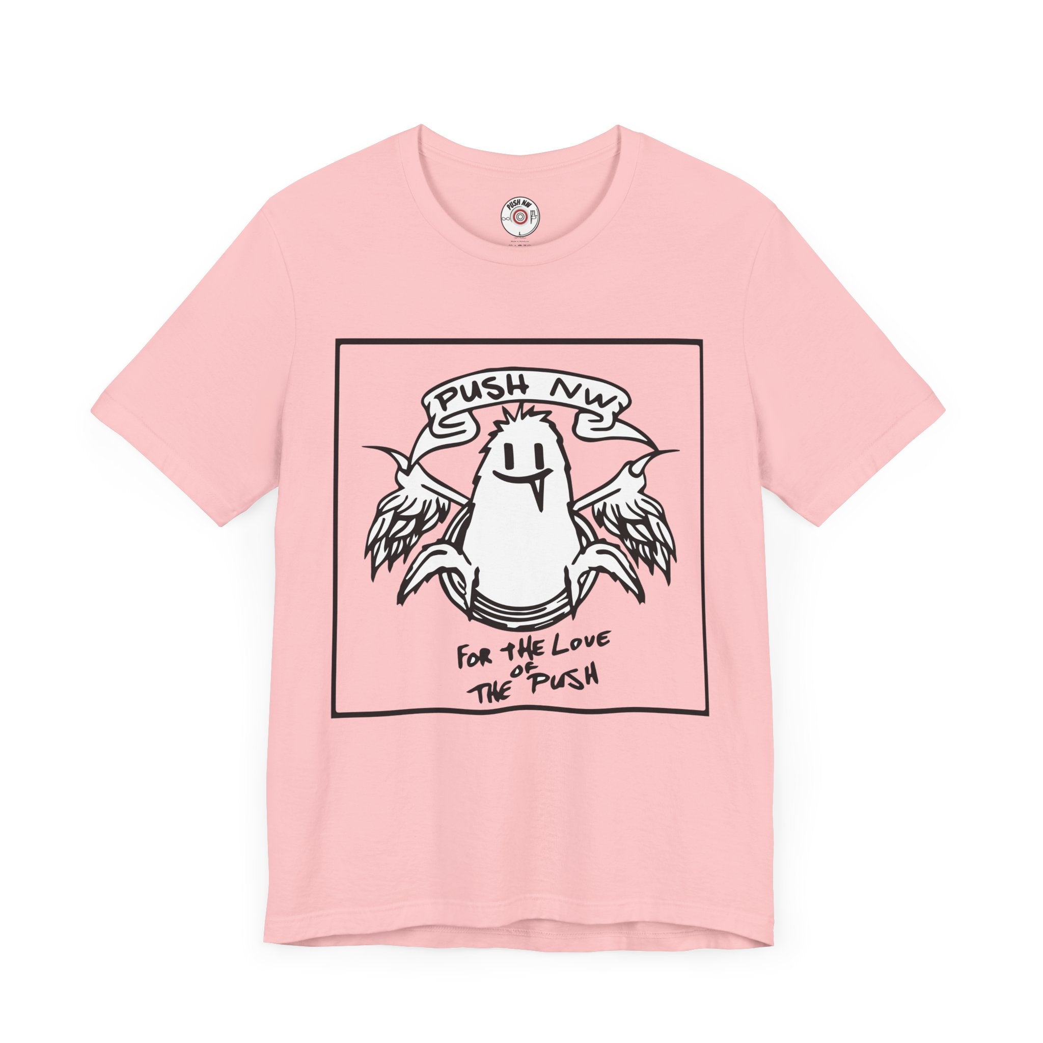 For the Love of The Push